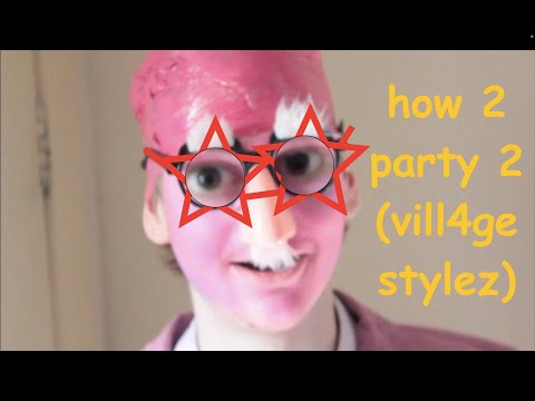 HOW 2 PARTY 2 (VILL4ge STYLEz)