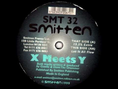 Smitten #32, X Meets Y , Let It All Flow