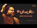 Je Tu Rab Nu Manuna Phly Yaar Nu Mana Ustad Nusrat Fateh Ali Khan RGH HD Video Hafizabadi