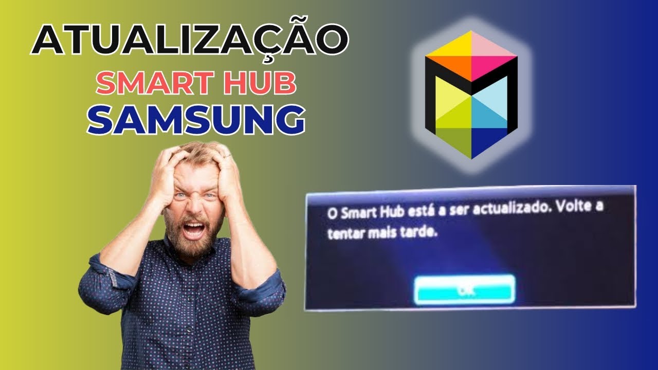 Como corrigir o erro smart Hub está atualizando, volte mais tarde.
