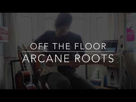 Off The Floor - Arcane Roots