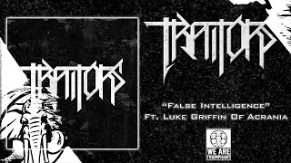 Traitors - False Intelligence Ft Luke Griffin Of Acrania