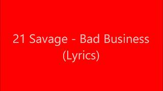 21 Savage - Bad Business (lyrics) with audio