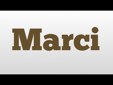 Marci meaning and pronunciation
