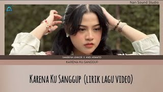Download lagu Shabrina Leanor X Andi Rianto | Karena Ku Sanggup | Lirik Lagu Video mp3 Download lagu Shabrina Leanor X Andi Rianto | Karena Ku Sanggup | Lirik Lagu Video mp3
