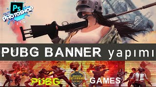 Photoshopta PUBG oyun kanalı için banner yapımı