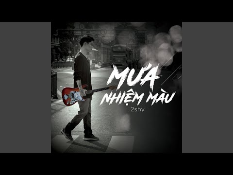 Mưa nhiệm màu - 2Shy