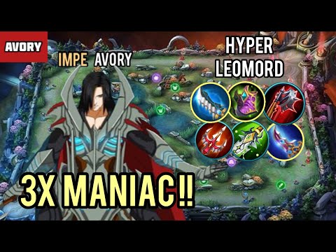 3x MANIAC!! Hyper Leomord [Top Global Leomord] Avory - Mobile Legends