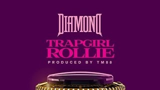 Diamond - Trap Girl Rollie (official HD)