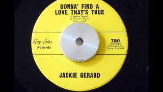 Jackie Gerard - Gonna' find a love that's true
