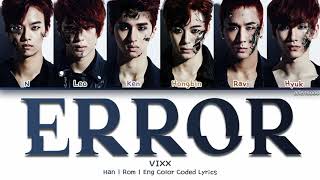 VIXX - Error (Color Coded Han|Rom|Eng Lyrics)