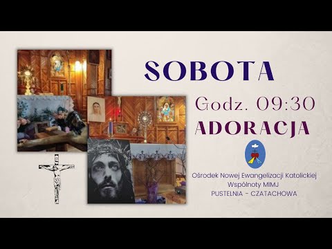 Sobota - Adoracja. Transmisja Online Czatachowa. 11.03.2023 r.  Godz. 9:30
