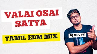 Download lagu Valai Osai - Sathya | EDM House Mix | Dj Revvy | Download Link mp3