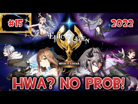 Epic Seven - Hwayoung? No Problem! - E7WC #15 (2022)