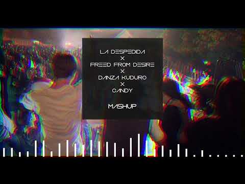 La Despedida X Freed From Desire X Danza Kuduro X Candy (Mntero Mashup)