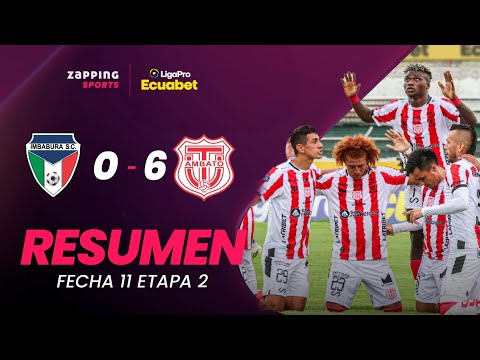 Imbabura SC 0 - 6 Técnico U. Resumen Fecha 11 / 2da Etapa / LigaPro Ecuabet