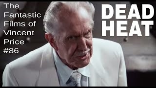 The Fantastic Films of Vincent Price #86 - Dead Heat