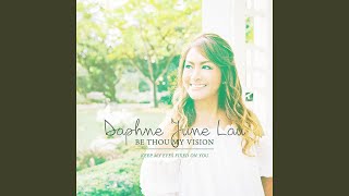 Be Thou My Vision (Keep My Eyes Fixed on You)