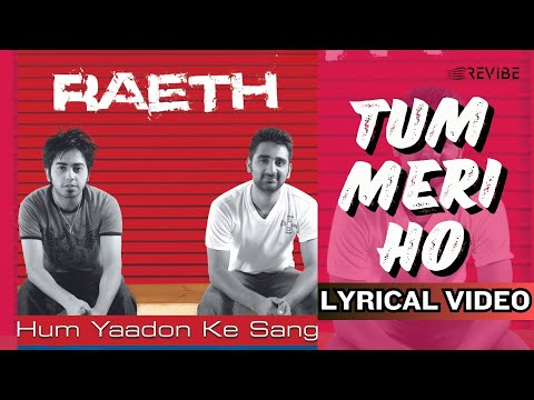 Tum Meri Ho (Official Lyric Video) | Raeth | Hum Yaadon Ke Sang
