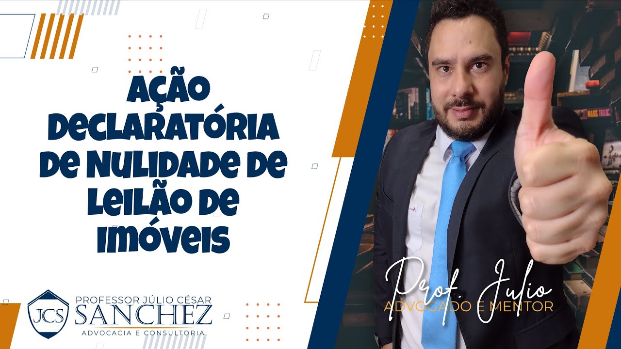 Ação Declaratória de Nulidade de leilão de Imóveis / Como cancelar um leilão/ como desistir leilão