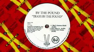 By The Pound - Get Into It