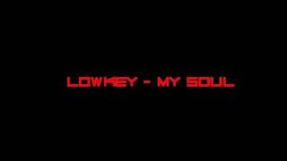Lowkey - My Soul (HD)