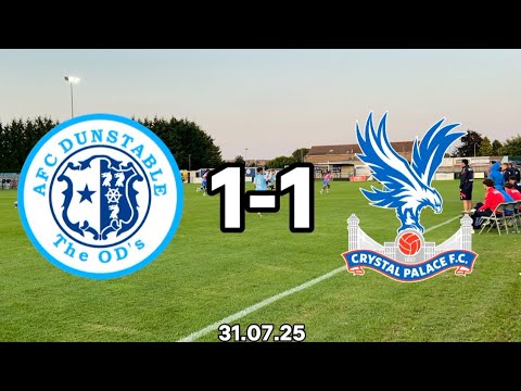 HIGH TEMPO GAME, TWO TOP SIDES, PRE-SEASON FINALE - AFC Dunstable vs Crystal Palace XI highlights