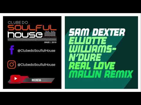 Sam Dexter, Elliotte Williams - N'dure - Real Love (Mallin's 'Sweet Touch' Extended Remix)