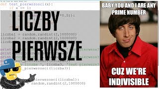 Liczby pierwsze i naiwny test pierwszości [Python] odc. 13 z serii podstaw Pythona