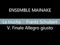 Frantz Schubert - Quinteto La trucha - V. Finale Allegro giusto