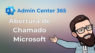 Abertura de Chamado de Suporte Microsoft 365