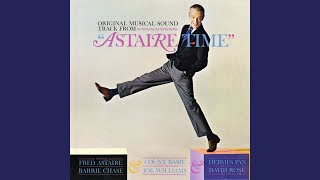 Fred Astaire Medley - Mrs. Lowsborough Goodby / Funny Face / Lovely to Look At / Shine On Your...