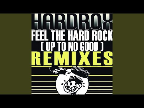 Feel the Hard Rock (Up to No Good) (Laidback Luke Remix)