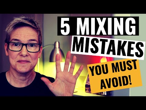 Mixing Mistakes To Avoid (5 Top Mistakes)