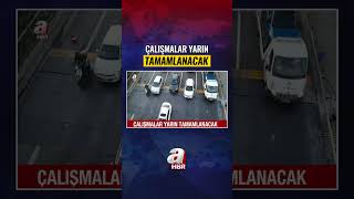 FSM Köprüsü'ndeki Yol Çalışmasında Sona Gelindi | A Haber