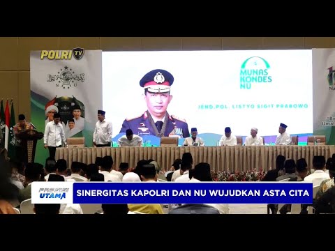 POLRI DAN NAHDLATUL ULAMA BENTUK SINERGITAS WUJUDKAN ASTA CITA