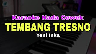 Download lagu TEMBANG TRESNO - YENI INKA || KARAOKE VERSI DANGDUT KOPLO (NADA CEWEK) mp3