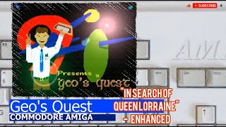 Commodore Amiga -=Geo's Quest "In Search of Queen Lorraine"=- Enhanced