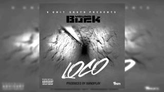 Young Buck - Loco (Rick ross, Meek Mill, Nicki Minaj, Drake Diss)