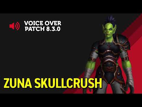 Zuna Skullcrush Patch 8.3 Voice Over