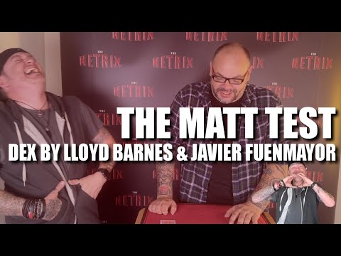 DEX by Lloyd Barnes & Javier Fuenmayor | The Matt Test - Live Performance & Review