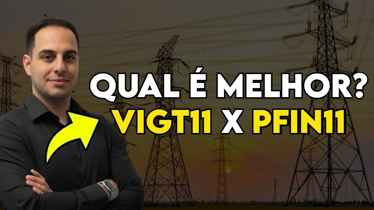 VIGT11 e PFIN11 - Qual Comprar Hoje para Obter o Melhor Retorno?