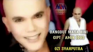 Download lagu DANGDUT MASA KINI / OZI SYAHPUTRA mp3 Download lagu DANGDUT MASA KINI / OZI SYAHPUTRA mp3