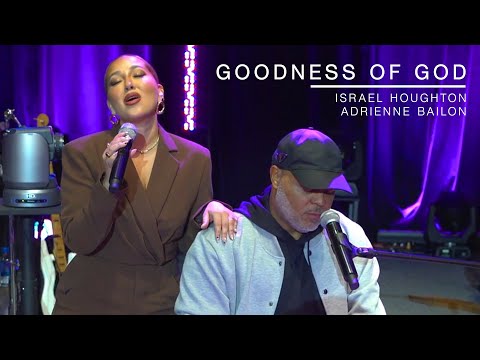Goodness of God ║ Performance by Israel Houghton and Adrienne Bailon
