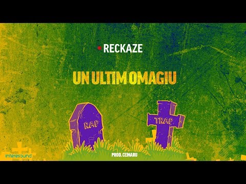 Reckaze - Un Ultim Omagiu (Audio)