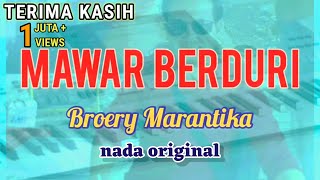 Download lagu Karaoke MAWAR BERDURI || nada standart pria || #broerymarantika mp3