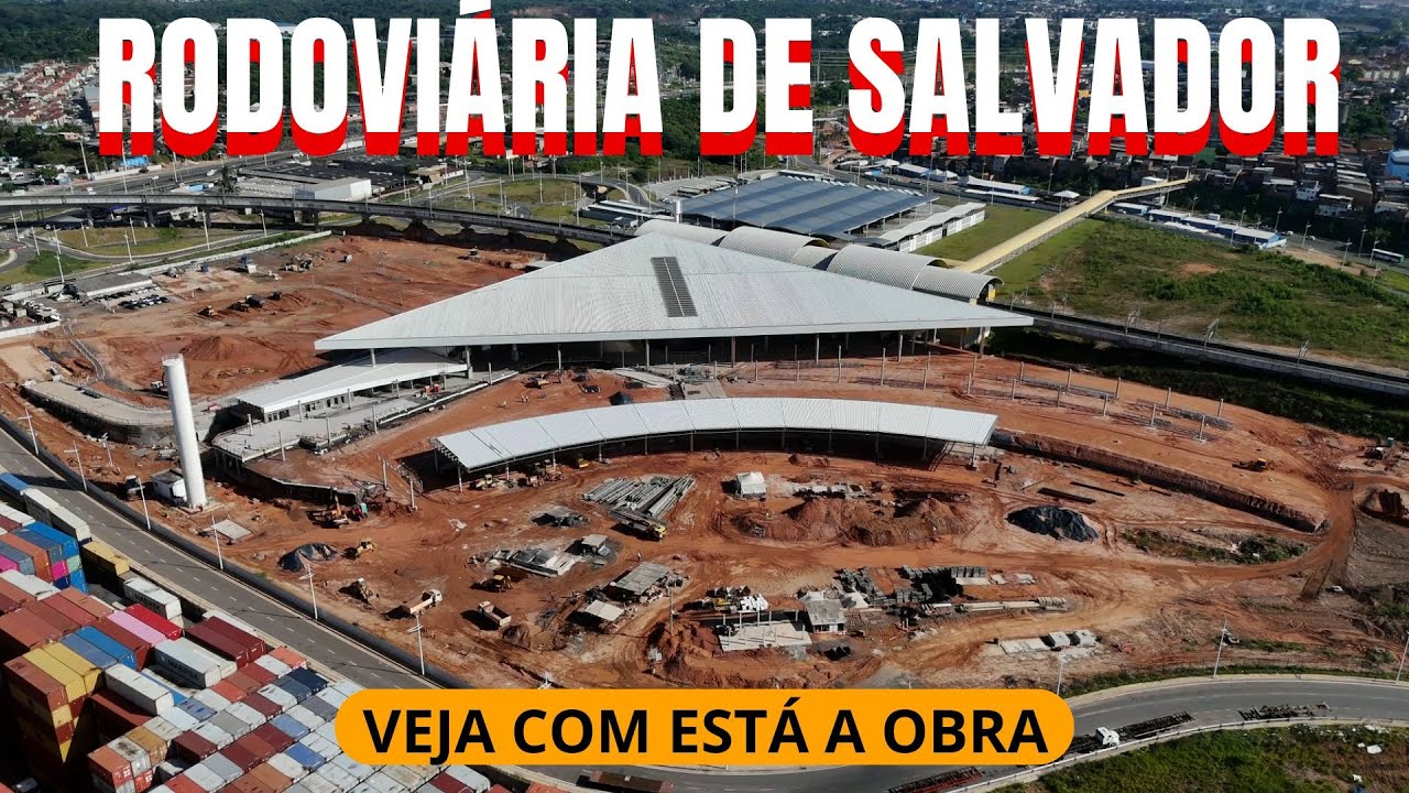 RODOVIÁRIA DE SALVADOR - ESTE PROJETO SERÁ CONCLUÍDO EM 2025?