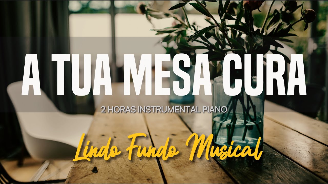 Fundo Musical A TUA MESA CURA - Thamires Garcia - 2 horas  Instrumental Piano | Oração |#057