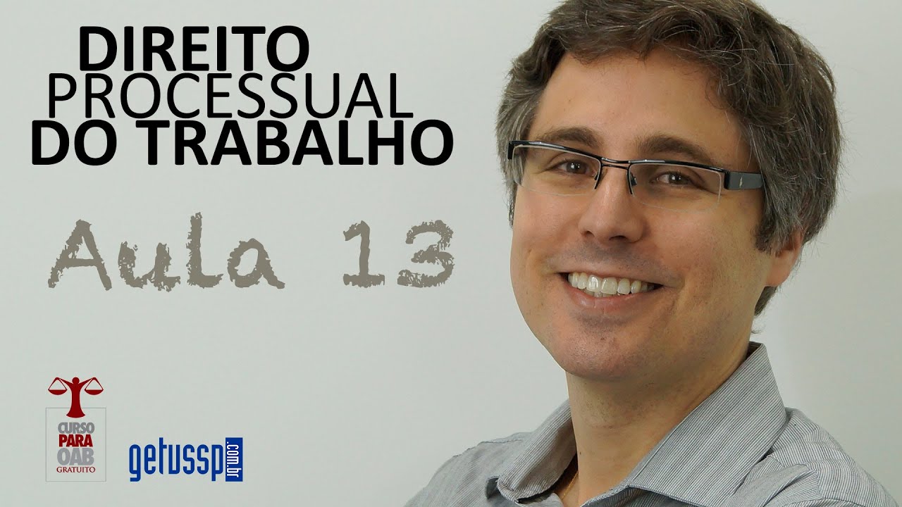 Aula 13 - Direito Processual do Trabalho - Procedimento Ordinário e Sumário