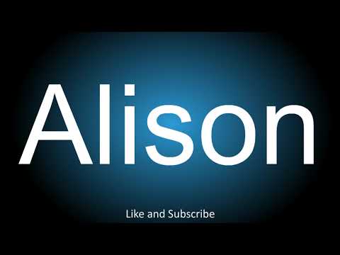 How to correctly pronounce - Alison.